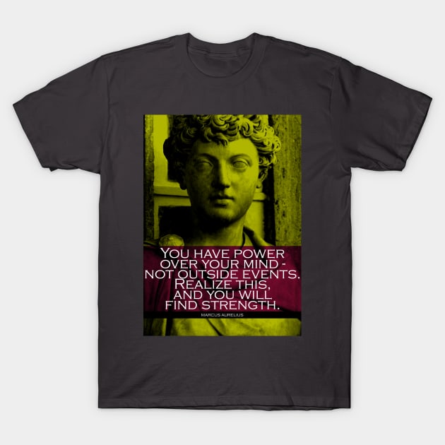 Marcus Aurelius Inspirational Quote 4 T-Shirt by pahleeloola